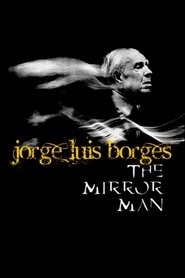 Poster Jorge Luis Borges, the Mirror Man 1999