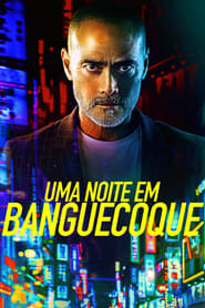 Uma Noite em Banguecoque Online Dublado em HD