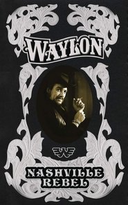 Poster Waylon Jennings: Nashville Rebel 2006