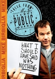 Mike Birbiglia: What I Should Have Said Was Nothing 2008