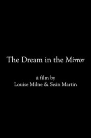 The Dream in the Mirror