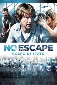 No Escape - Colpo di stato (2015)