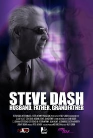 Poster Steve Dash: Husband, Father, Grandfather - A Memorial Documentary