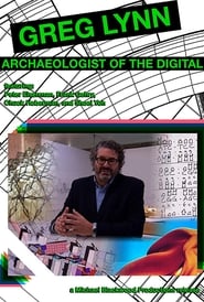 Poster Greg Lynn: Archaeologist of the Digital