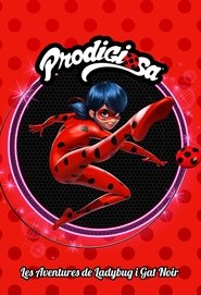 Prodigiosa: Les aventures de Ladybug i Gat Noir