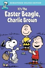 It’s the Easter Beagle, Charlie Brown It’s the Easter Beagle, Charlie Brown