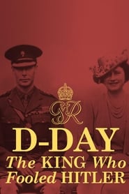 D-Day: The King Who Fooled Hitler постер