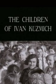 The Children of Ivan Kuzmich 1997 Gratis onlimitéiert Zougang
