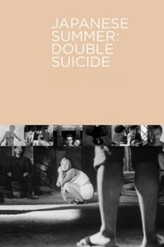 Watch Japanese Summer: Double Suicide Full Movie Online 1967