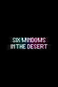Six Windows in the Desert