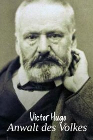 Victor Hugo - Anwalt des Volkes (2020)