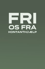 Poster for Fri os fra kontanthjælp