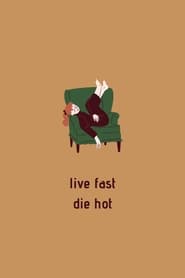 Poster Live Fast Die Hot