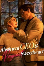 Abstinent CEO's Pregnant Sweetheart (2025)