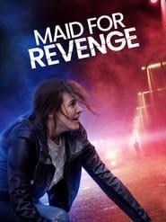 مشاهدة فيلم Maid for Revenge 2023 مترجم