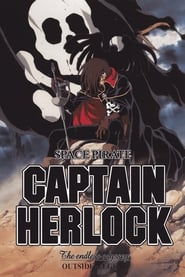 Space Pirate Captain Herlock: Outside Legend - The Endless Odyssey постер