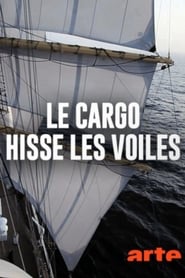 Le cargo hisse les voiles (2014)