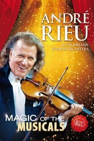 Poster Andre Rieu : Magic Of The Musicals 2014
