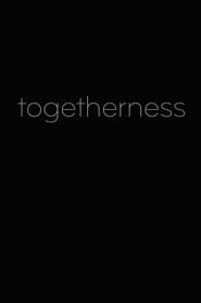 Togetherness poster