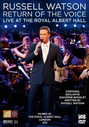 Russell Watson Return of the Voice Live From the Royal Albert Hall