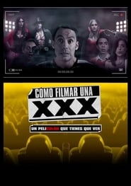 watch Cómo Filmar Una XXX now