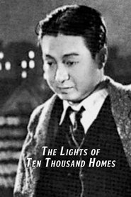 The Lights of Ten Thousand Homes film gratis Online