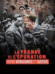 La France de l'épuration, entre vengeance et justice (2025)