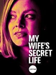 My Wife’s Secret Life