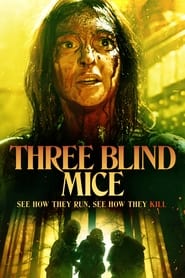 Watch Three Blind Mice (2023) Full Movie in Hindi Dubbed (Unofficial) Online :