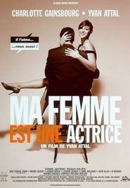 Film Ma femme est une actrice streaming