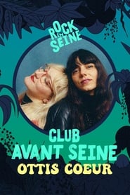 Club avant Seine : Ottis Cœur - Rock en Seine 2022