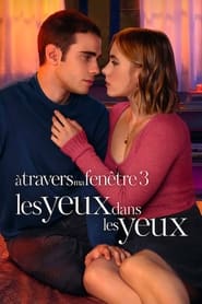 Film streaming | Voir À travers ma fenêtre 3 : Les yeux dans les yeux en streaming | HD-serie