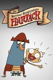 The Marvelous Misadventures of Flapjack постер