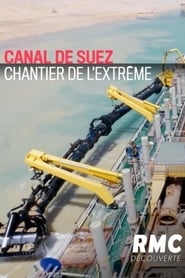 Canal de Suez Chantier de l'extrème
