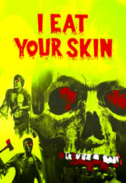 I Eat Your Skin 1971 Անվճար անսահմանափակ մուտք