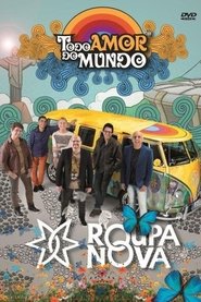 Roupa Nova - Todo Amor do Mundo 2016 Безплатен неограничен достъп
