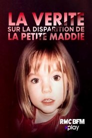 La verite sur la disparition de la petite Maddie