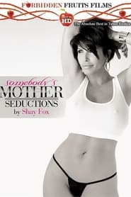 Somebody's Mother: Seductions By Shay Fox streaming