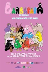 Les Barbapapa partent à la découverte des animaux