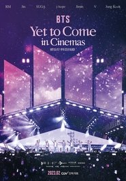 Film BTS: Yet To Come in Cinemas streaming