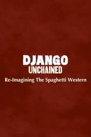 Django Unchained: Reimagining The Spaghetti Western: A Making-Of Documentary streaming