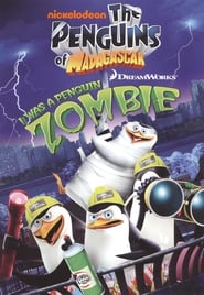  The Penguins of Madagascar: I Was A Penguin Zombie
