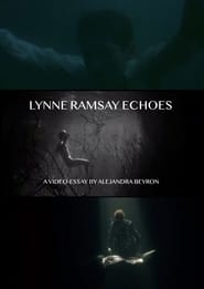 Lynne Ramsay Echoes