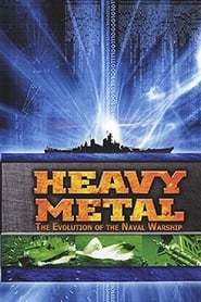 Poster Heavy Metal: The Evolution of the Naval Warship 2009