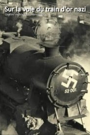 Poster Sur la voie du train d'or nazi 2016