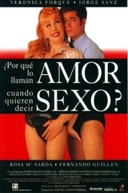 Poster ¿Por qué lo llaman amor cuando quieren decir sexo?