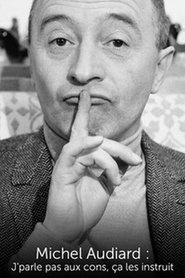 Michel Audiard : "J’parle pas aux cons, ça les instruit"