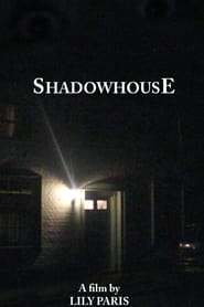 ShadowhousE streaming