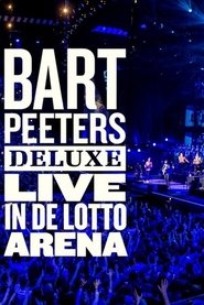 Bart Peeters Deluxe: Live In De Lotto Arena) Bart Peeters Deluxe: Live In De Lotto Arena (2019)