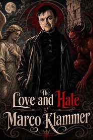 The Love And Hate Of Marco Klammer